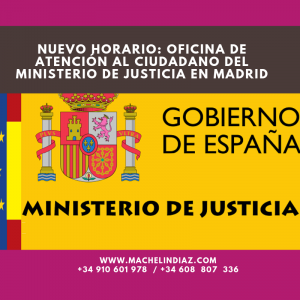 Nuevo Horario: Oficina de Atención al ciudadano del Ministerio de Justicia en Madrid, visa,visado,entrada en españa,visitar españa,requisitos de entrada a españa,paises sin visado,inmigración,Nacionalidad,Residencia,Inmigrantes,Máchelin Díaz,Consulta Online Gratis,Estancia,Nacionalidad Española,Reagrupación Familiar,Trámites de Extranjería,Arraigo Familiar,Arraigo Social,Arraigo Laboral,Tarjeta de Familiar Comunitario,Nacionalidad por residencia,Ley de nietos,Asilo,nacionalidad por residencia,obtener nacionalidad española,nacionalidad 2019, Oficinas de extranjería