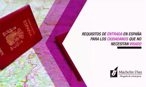 visado, Requisitos de entrada en España para los ciudadanos que no necesitan visado, Abogacía Española, abogada, abogada de extranjeria, Abogada de Inmigración, ABOGADA JOVEN, Abogado s, Abogados, Acta de Manifestaciones, arraigo, Arraigo Familiar, Arraigo Laboral, ARRAIGO SOCIAL, Consulado Móvil, consulta gratis, Consulta Gratis Online, Consulta Online Gratis, DELE, Entrada a España, entrada en españa, entrevista, espacio SCHENGEN, Estado actual de los expedientes de solicitud de nacionalidad española, Estado de expedientes, Estado de los Expedientes de Extranjería en Madrid (Abril 2019), Estado de los Expedientes de Extranjería en Madrid (Marzo 2019), Estados de los expedientes de nacionalidad española por residencia 2015-2016-2017-2018, Estancia, Estancia de Estudiante, Estancia por estudios, Estoy cursando el MIR, Estudiante, estudiantes, estudiantes en españa, Estudios, EXAMEN, Examen CCSE, examen de nacionalidad, Examen DELE, exámenes de nacionalidad, Fases de Nacionalidad Española presentada de manera telemática, INMIGRACIÓN, Inmigración Emigración, Inmigración Irregular., INMIGRANTES,