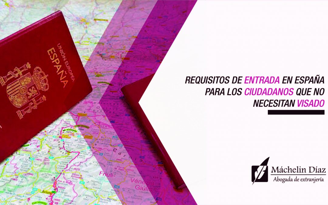 Requisitos de entrada en España para los que no necesitan visado.