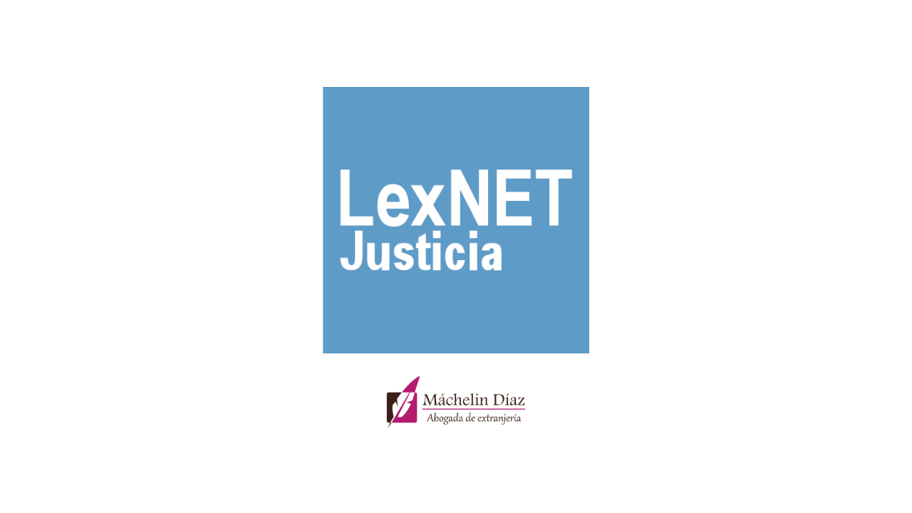Plataforma Lexnet, suspensión Lexnet, servicio Lexnet, intercambio de documentos judiciales, máchelin diaz, máchelin abogada, despacho de abogados en madrid, despacho de abogados en barcelona, blog de extranjeria,