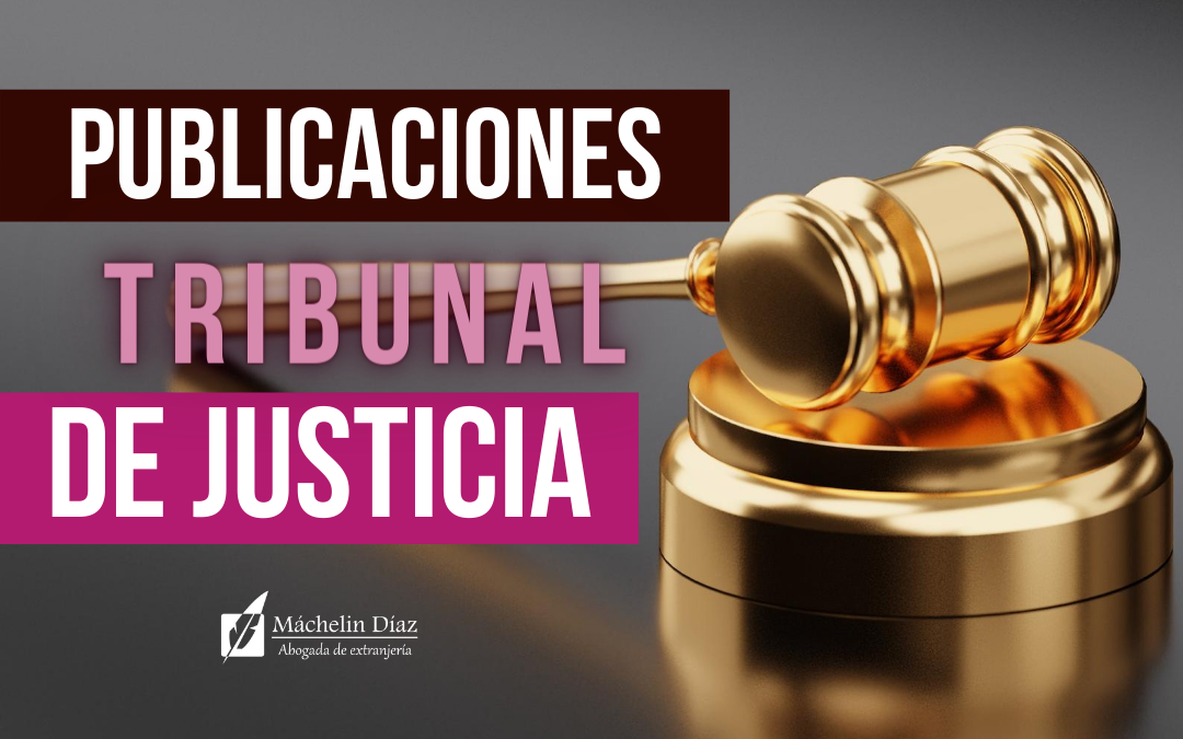 tribunal de justicia, tribunal union europea, justicia union europea, publicaciones union europea, sentencia tribunal de justicia ue, máchelin diaz abogada, despacho de abogados en madrid, abogado en madrid, abogado en barcelona, despacho de abogados en barcelona, abogados de extranjeria, oficina de extranjeria, blog de extranjeria,