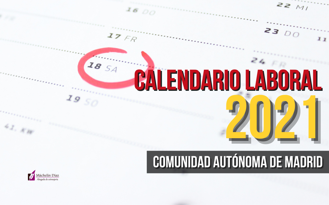 calendario laboral en madrid 2021, festivos madrid 2021, abogados de extranjeria en madrid, despacho de abogados de extranjeria, abogados en madrid, máchelin diaz abogada, blog de extranjeria, máchelin diaz