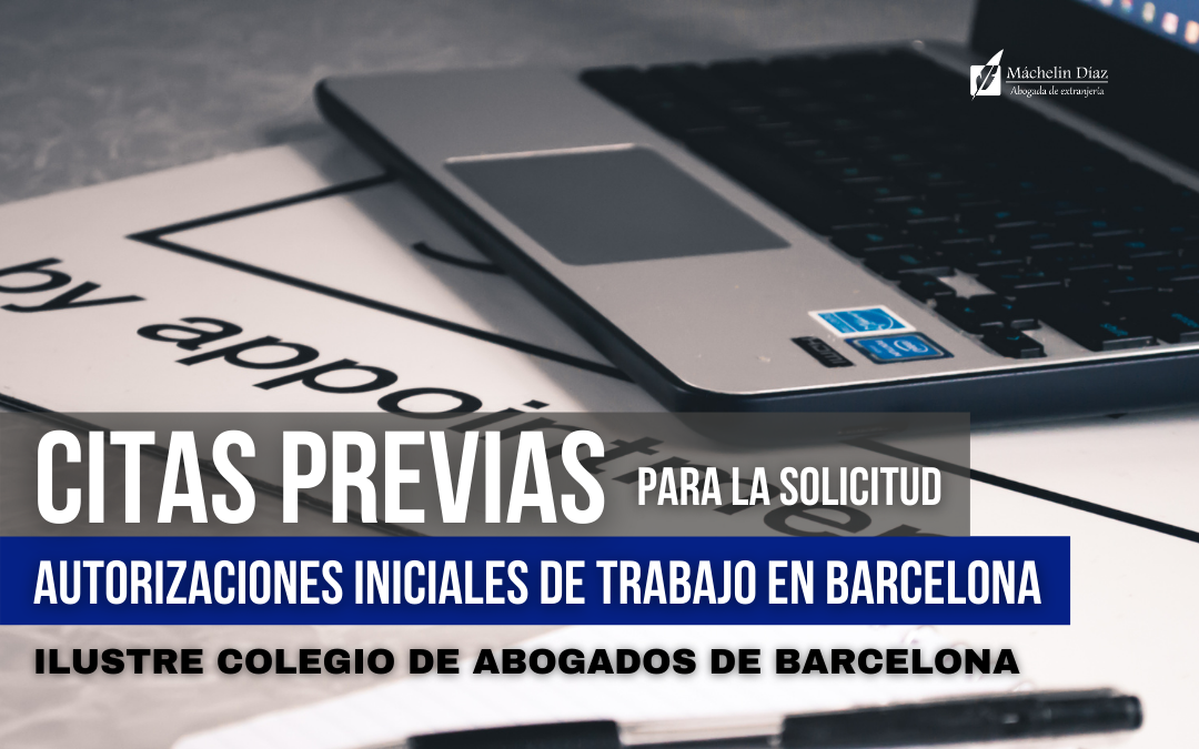 citas previas barcelona, solicitudes iniciales de trabajo, solicitud inicial de trabajo, icab, ilustre colegio de abogados de barcelona, solicitud inicial de trabajo, oficina de extranjeria barcelona, trámites extranjeria en barcelona, informacion oficina de extranjeria barcelona, abogados en barcelona, abogados en girona, abogados en tarragona, abogados de extranjeria en barcelona, abogados de extranjeria en girona, abogados de extranjeria en madrid, despacho de abogados de extranjeria, abogados en barcelona, máchelin diaz abogada, blog de extranjeria