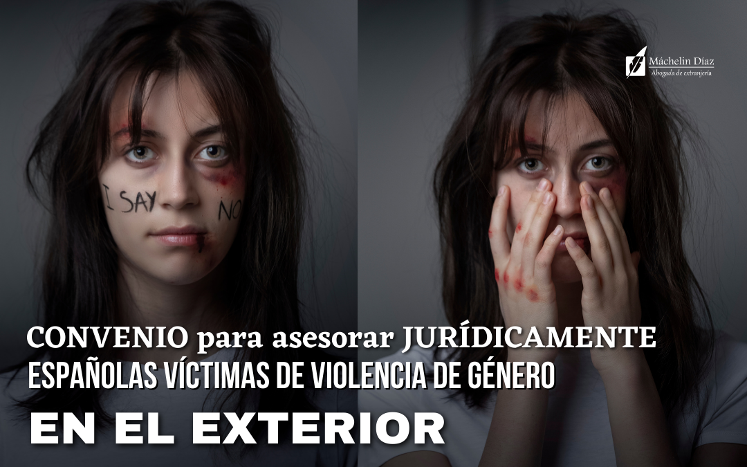 asesoria juridica para victimas de violencia de genero, españolas victimas de violencia de genero en el extranjero, fundacion la abogacia, blog de extranjeria, despacho de abogados en españa, abogados de extranjeria, abogados en madrid, máchelin diaz