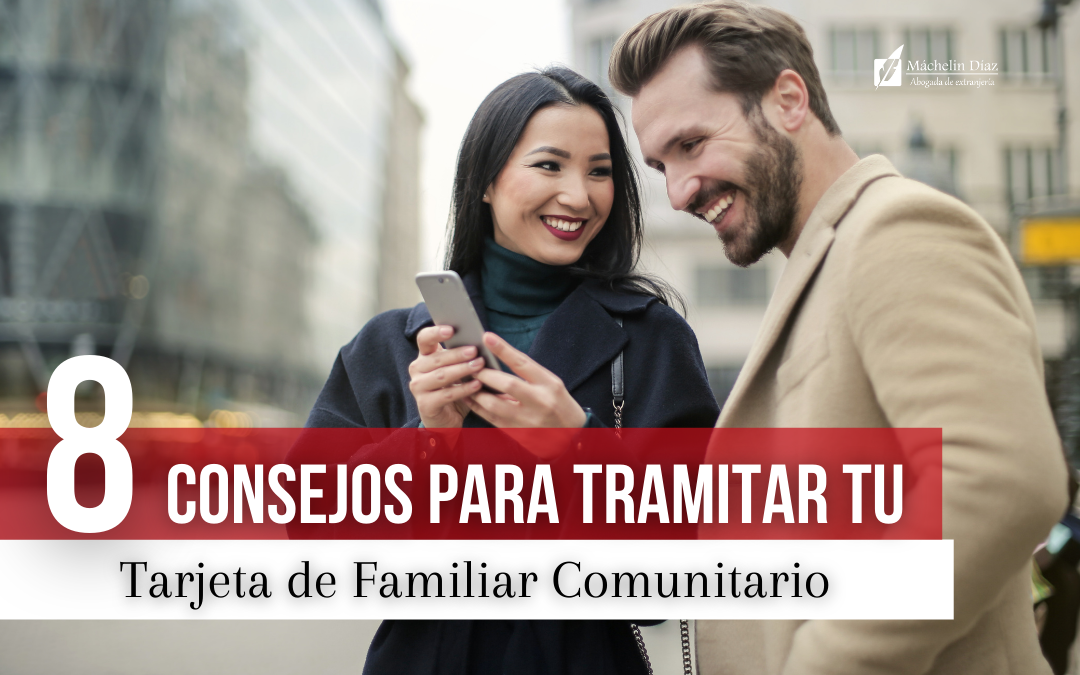 consejos de tarjeta de familiar comunitario, tramitar tarjeta de familiar comunitario, solicitar tarjeta de familiar comunitario, tarjeta de familiar comunitario de la union, máchelin díaz, abogado en madrid, abogados en sevilla, abogados en barcelona, abogados de extranjeria, blog de extranjeria, consultas de extranjeria gratis