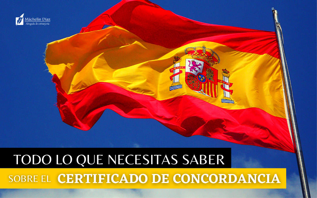 certificado de concordancia, nacionalidad española, máchelin diaz, despacho de abogados en madrid, blog de extranjeria