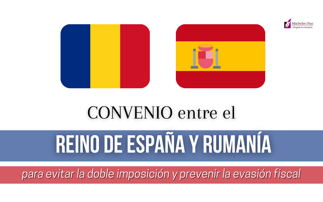 convenio entre españa y rumania, evasion fiscal españa, abogados en barcelona, máchelin diaz, despacho de abogados en madrid, blog de extranjeria