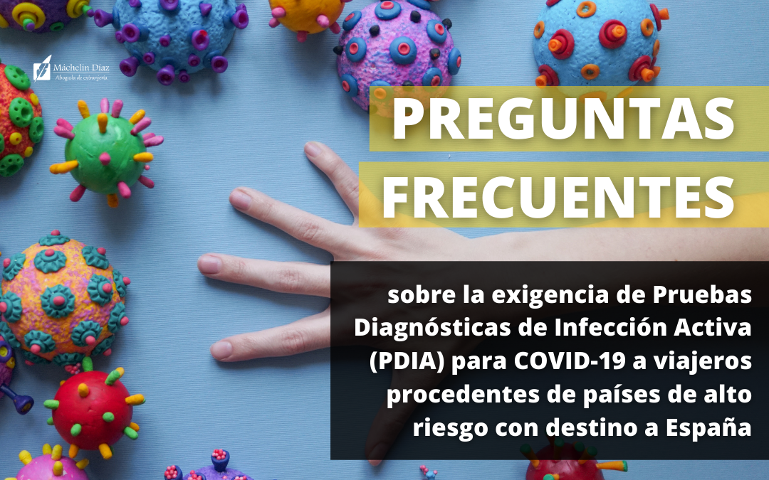 prueba covid19, viajeros españa, visitar a españa, coronavirus en españa, expertos en extranjeria, blog de extranjeria, máchelin díaz