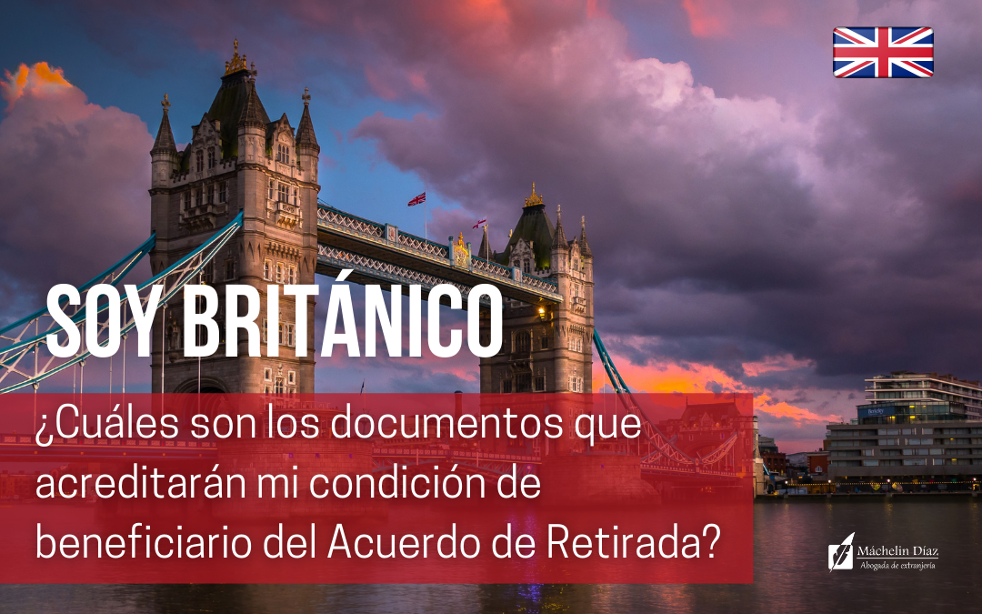 acuerdo de retirada, documentos para ciudadanos británicos, brexit, británicos en españa, máchelin diaz, despacho de abogados de extranjeria, abogados en madrid