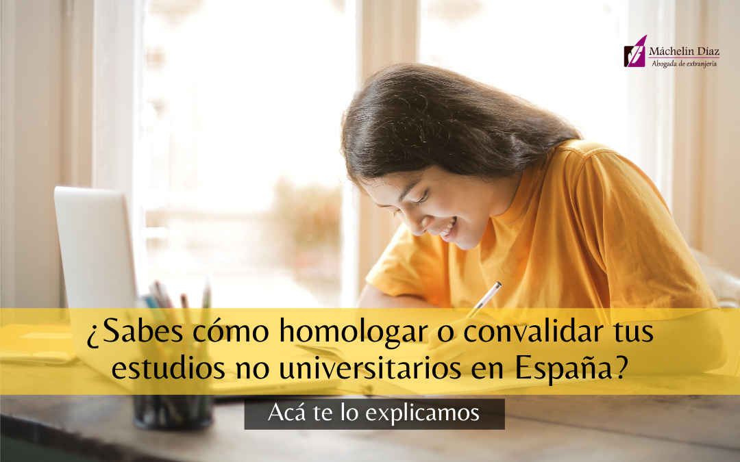 Homologación y convalidación de títulos y estudios extranjeros no universitarios