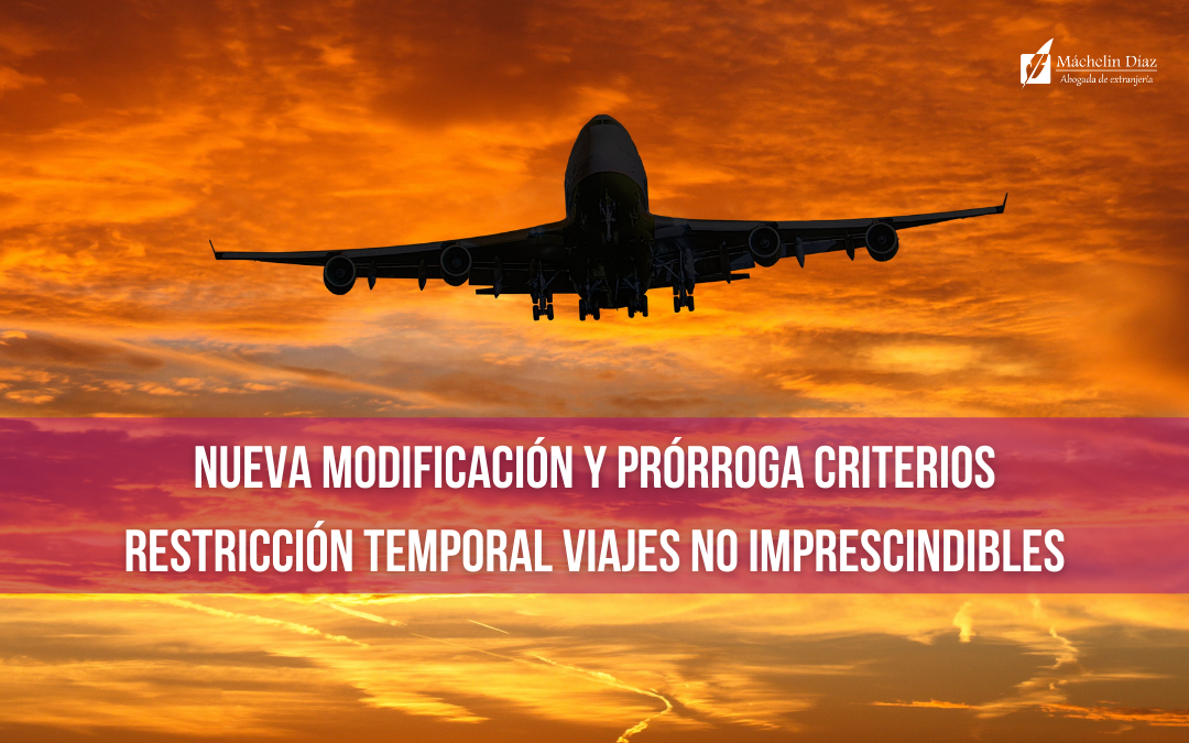 Nueva modificación y prórroga criterios restricción temporal viajes no imprescindibles