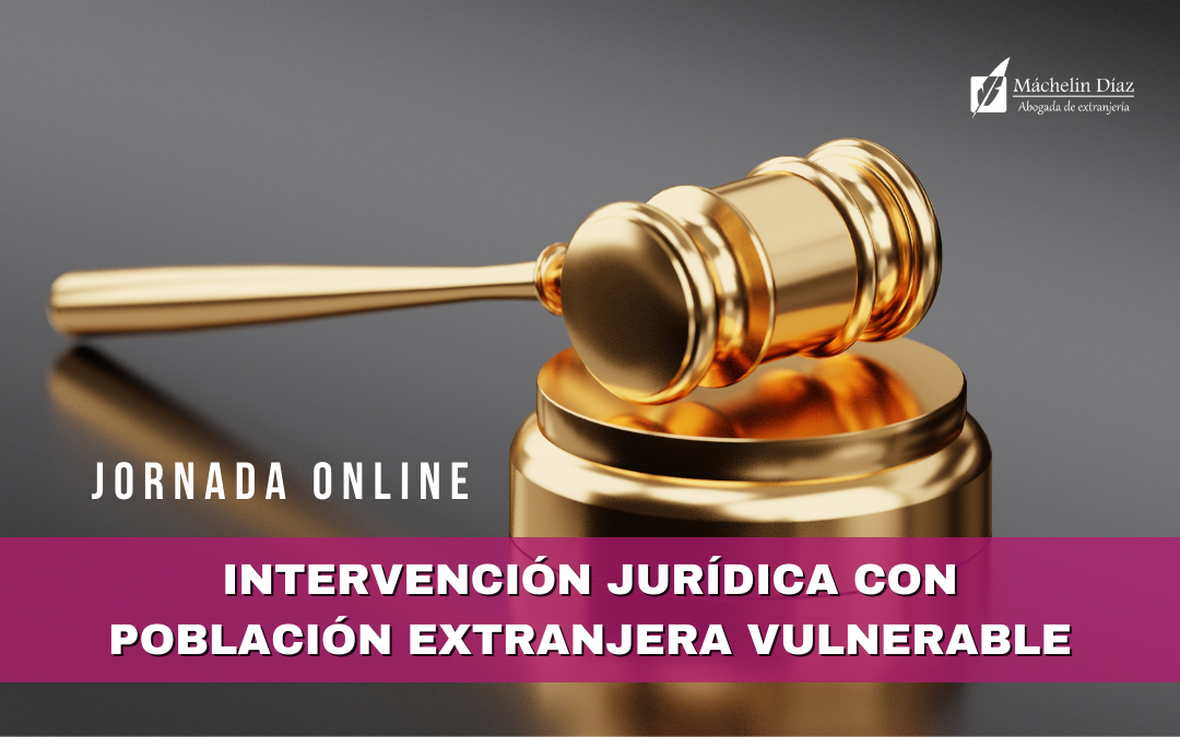 Intervención jurídica con población extranjera vulnerable