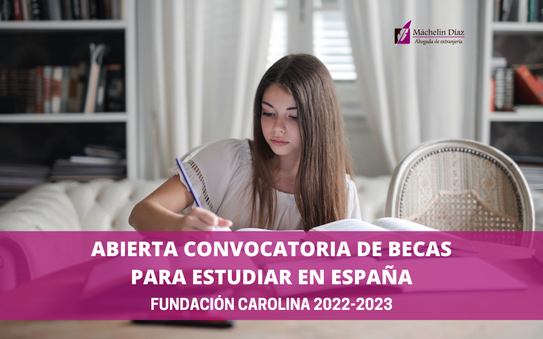 fundación carolina, becas para estudiar en españa, estudios en españa, máchelin díaz