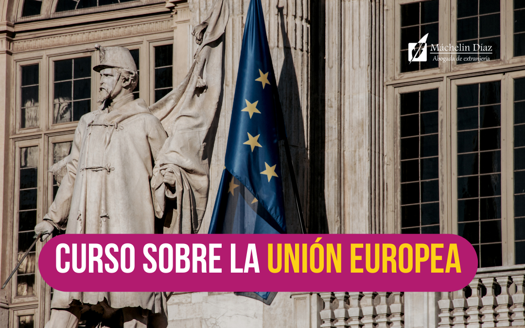 curso sobre la unión europea, curso en españa, curso presencial, curso online, ue, unión europea, máchelin díaz, blog de extranjería