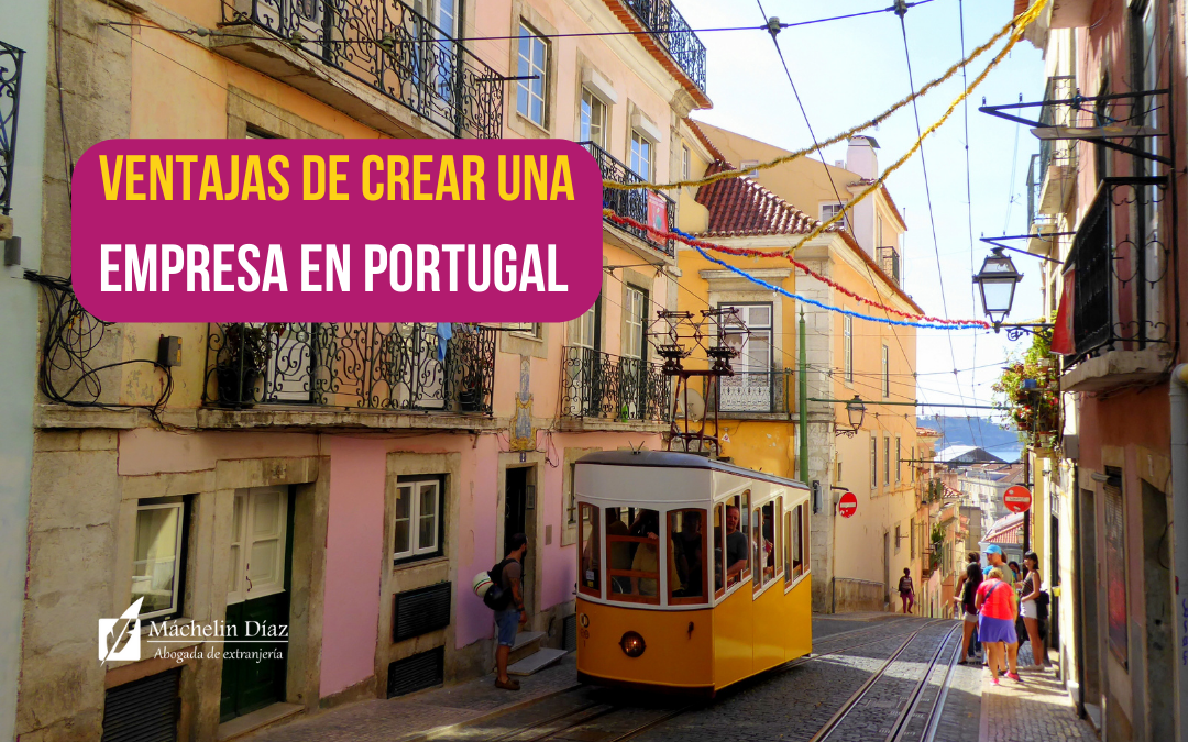 empresa en portugal, crear una empresa en portugal, extranjeros en portugal, abogados en portugal, máchelin díaz, blog de extrajería