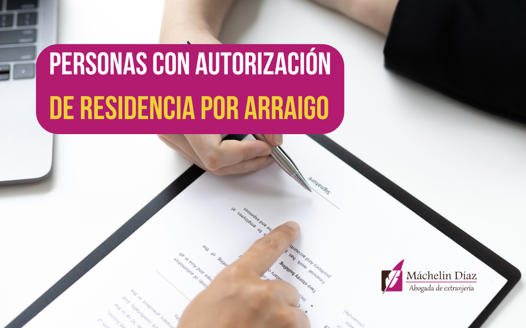 Observatorio Permanente de la Inmigración, personas con autorización de residencia por arraigo, arraigo en españa, arraigo 2023, máchelin díaz, blog de extranjería