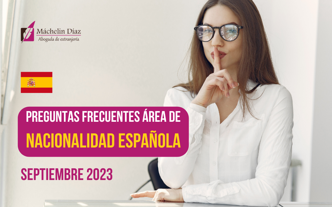 preguntas frecuentes sobre nacionalidad española, nacionalidad española, ministerio de justicia, máchelin díaz