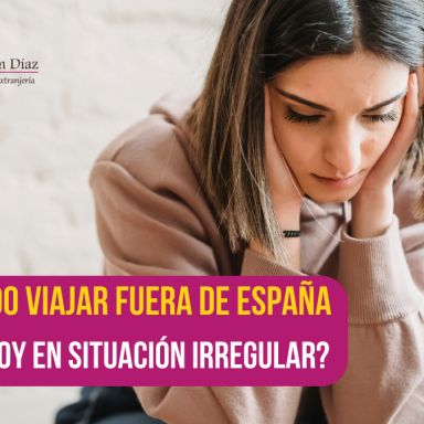 viajar fuera de españa sin papeles, viajar fuera de españa en situación irregular, viajar con estancia irregular, estancia irregular en españa, máchelin díaz