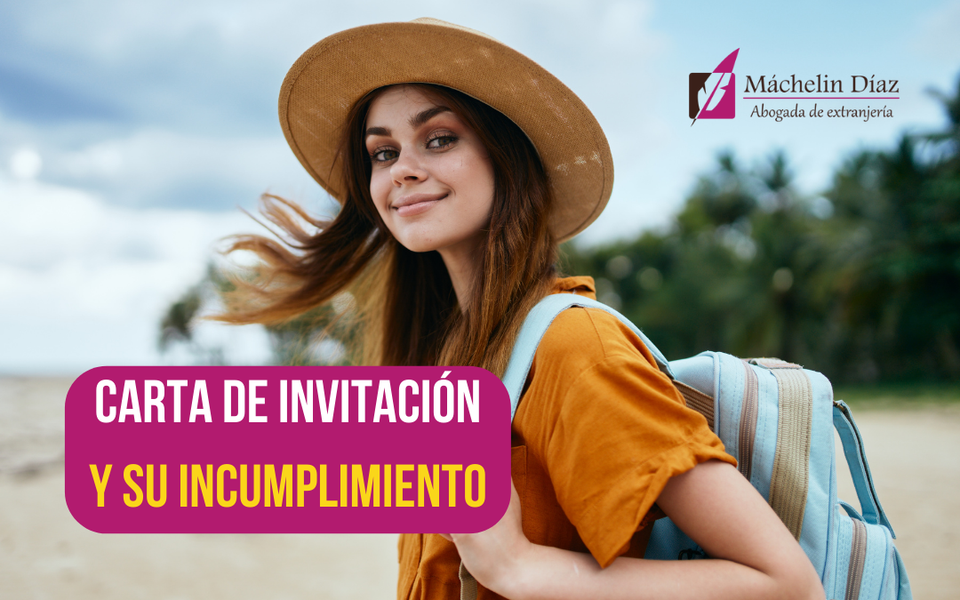 carta de invitación, incumplimiento de la carta de invitación, entrar como turista a españa, requisitos para entrar como turista a españa, visitar españa, turismo en españa, entrar a españa 2023, máchelin díaz, blog de extranjería