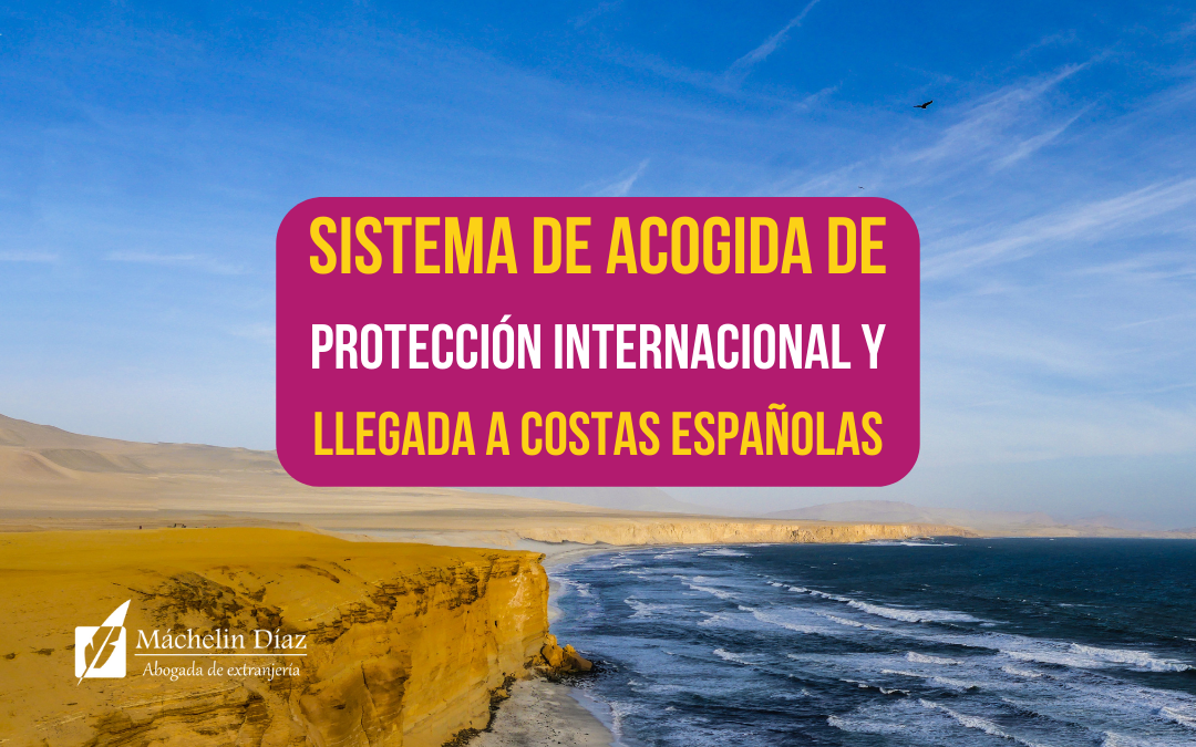 sistema de acogida, protección internacional, llegada a costas españolas, máchelin díaz, blog de extranjería