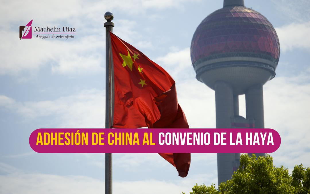 china, convenio de la haya, paises convenio de la haya, china en la haya, máchelin díaz, blog de extranjería